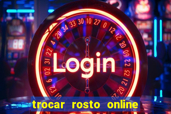 trocar rosto online grátis colocar rosto em vídeo online