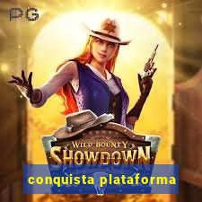 conquista plataforma