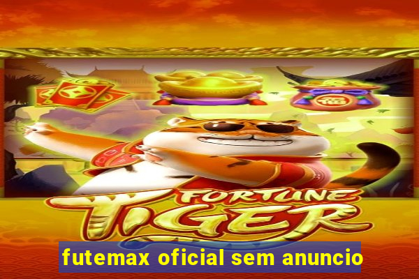 futemax oficial sem anuncio