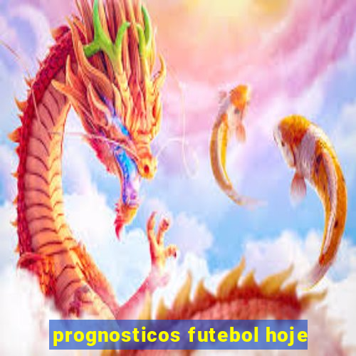 prognosticos futebol hoje