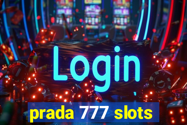 prada 777 slots