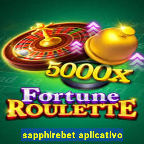 sapphirebet aplicativo