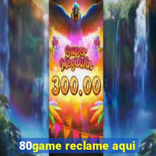 80game reclame aqui