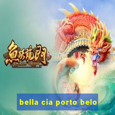 bella cia porto belo