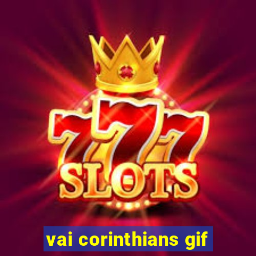 vai corinthians gif