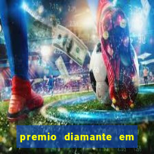 premio diamante em dinheiro blaze