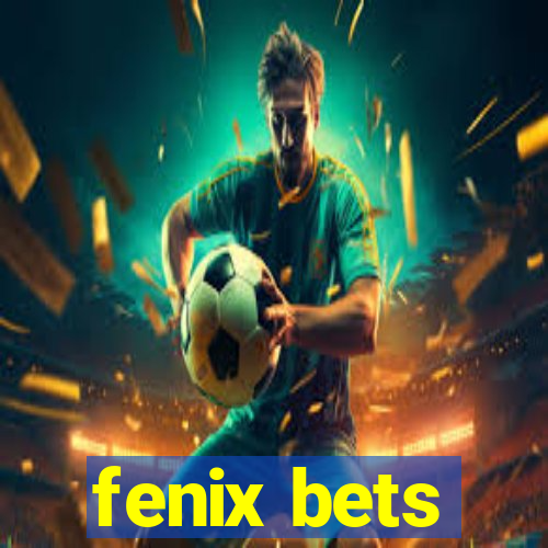 fenix bets