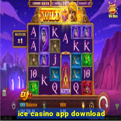 ice casino app download