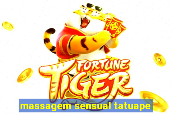 massagem sensual tatuape