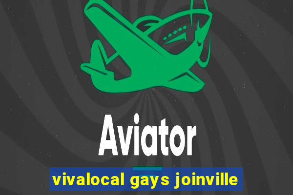 vivalocal gays joinville