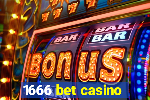 1666 bet casino