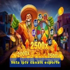 lista iptv canais esporte