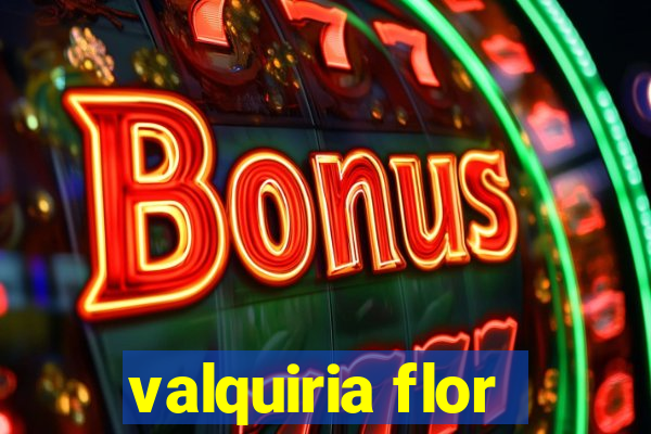 valquiria flor