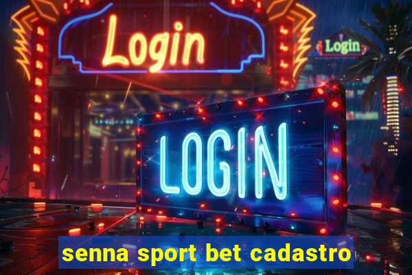 senna sport bet cadastro