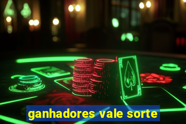 ganhadores vale sorte