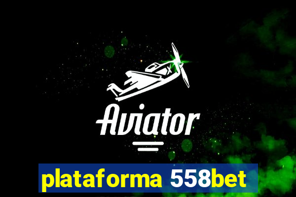 plataforma 558bet