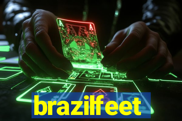 brazilfeet