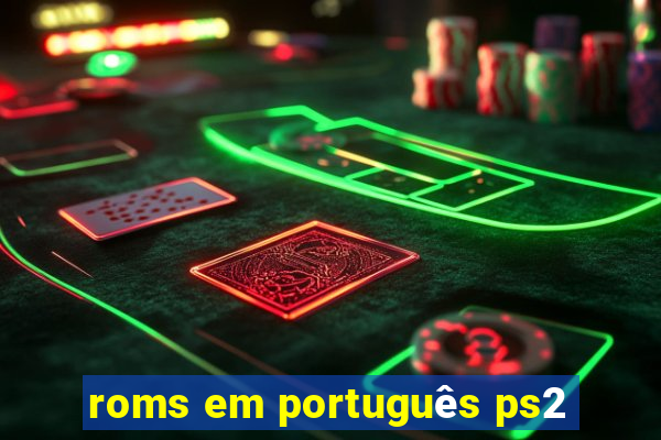 roms em português ps2