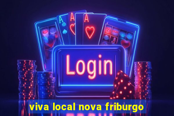 viva local nova friburgo