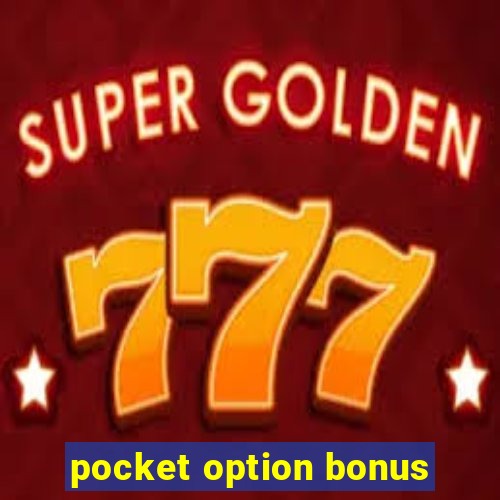 pocket option bonus