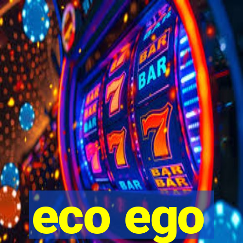 eco ego