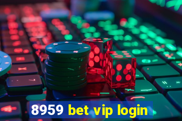 8959 bet vip login