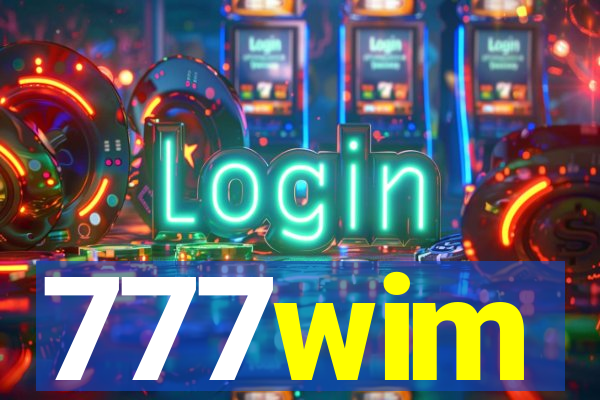 777wim