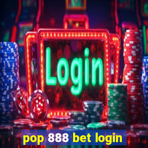 pop 888 bet login