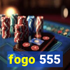 fogo 555