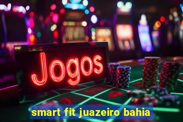 smart fit juazeiro bahia