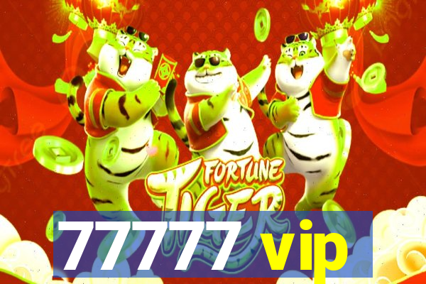 77777 vip