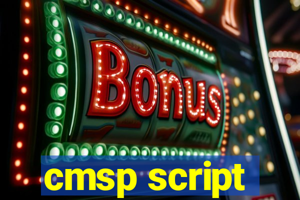 cmsp script