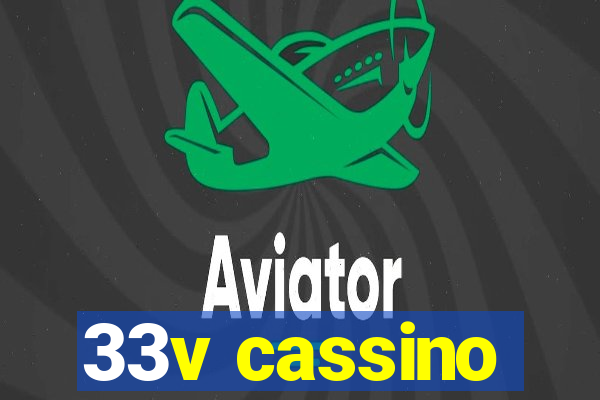 33v cassino