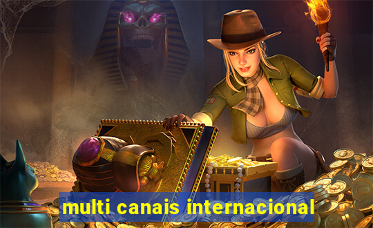 multi canais internacional