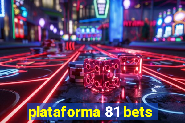 plataforma 81 bets