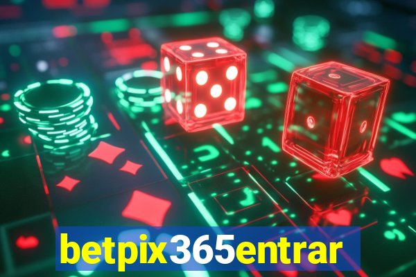 betpix365entrar