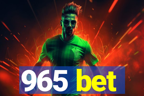 965 bet