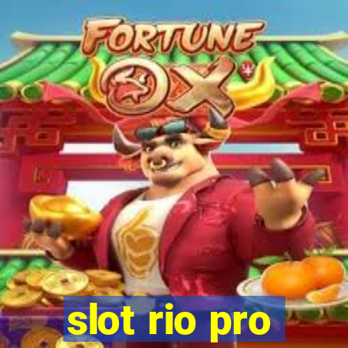 slot rio pro