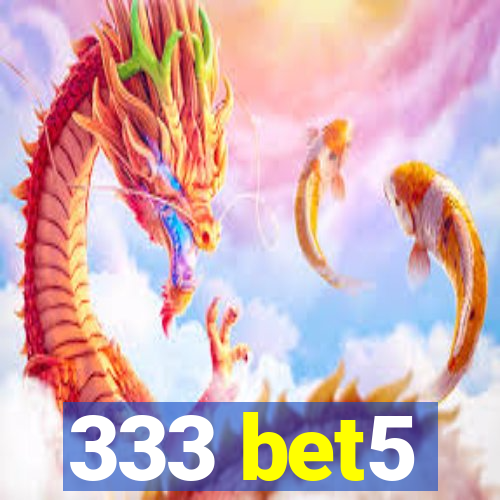 333 bet5