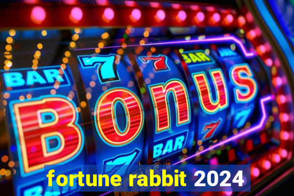 fortune rabbit 2024