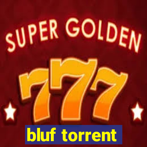 bluf torrent