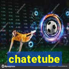 chatetube