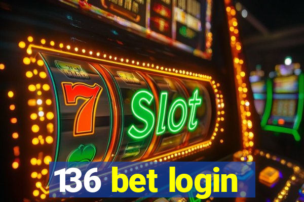 136 bet login