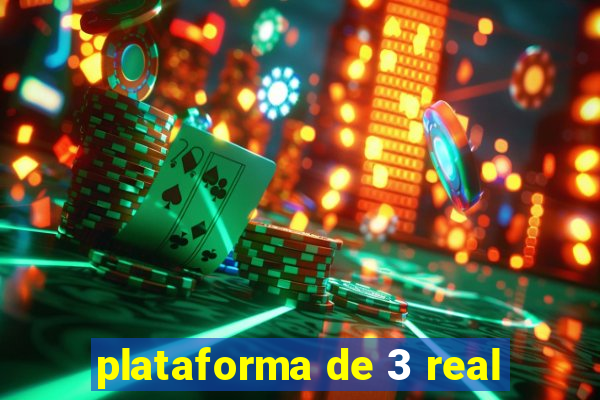 plataforma de 3 real