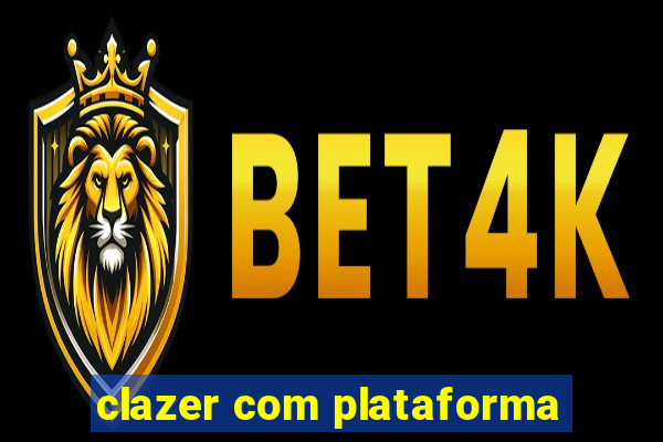 clazer com plataforma