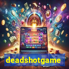 deadshotgame