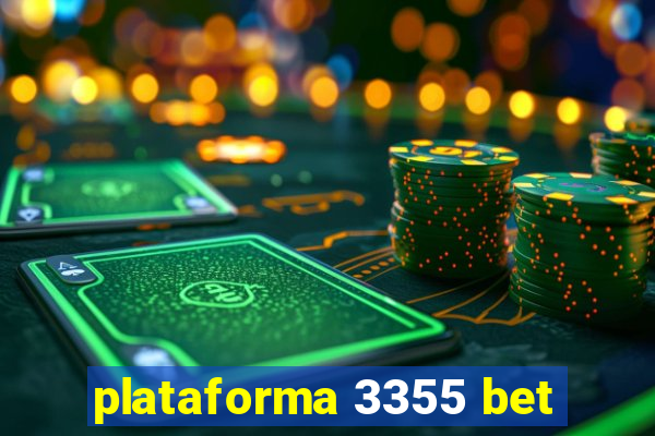 plataforma 3355 bet