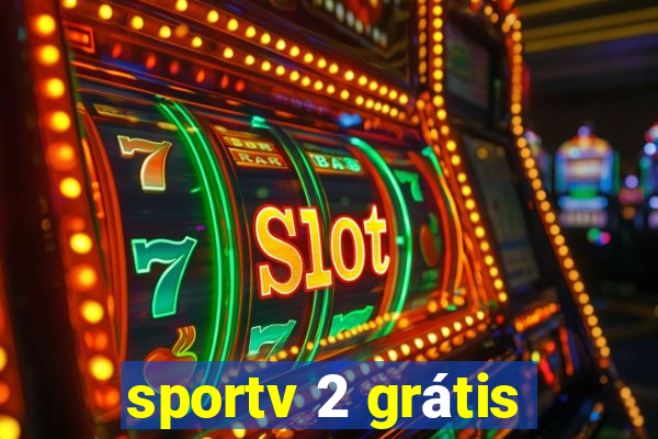 sportv 2 grátis