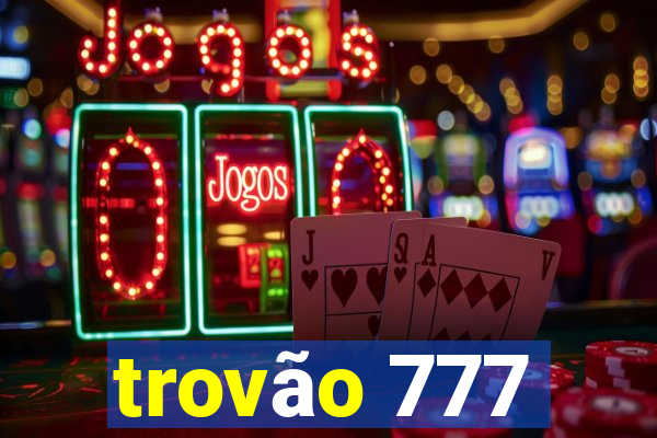 trovão 777