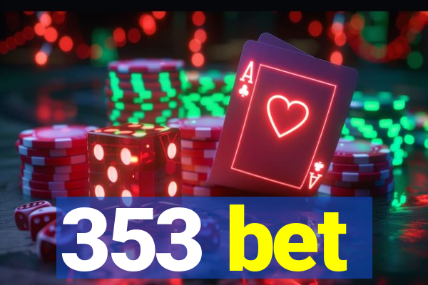 353 bet